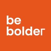 be bolder