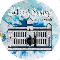 mood swings at the vault