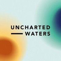 uncharted waters