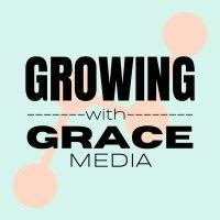 growing with grace media