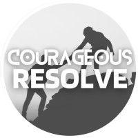 courageous resolve