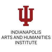 iu indianapolis arts and humanities institute