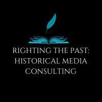 righting the past: historical media consulting