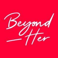 beyond her