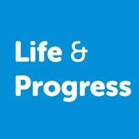 life & progress