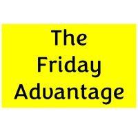 the friday advantage