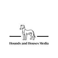 hounds and houses media