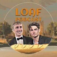 the loaf podcast