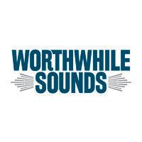 worthwhile sounds