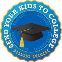 send your kids to college