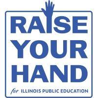 raise your hand for illinois public education