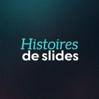 histoires de slides