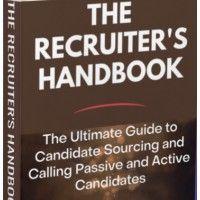 the recruiter's handbook  : the ultimate guide to candidate sourcing