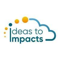 ideas to impacts