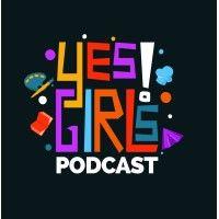 yes girls podcast