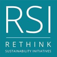 rethink sustainability initiatives (rsi)