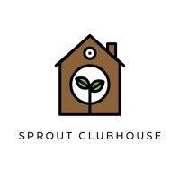 sprout clubhouse