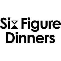 six figure dinners