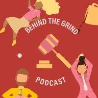 behind the grind podcast