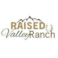 raised valley ranch