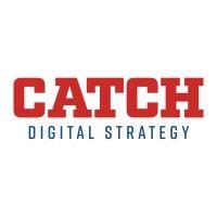 catch digital strategy