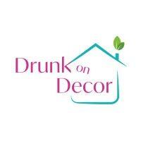 drunk on decor®