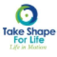 take shape for life