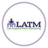 los angeles team mentoring (latm)