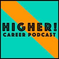 higher! career podcast logo image