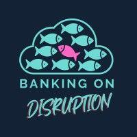 banking on disruption podcast logo image