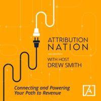 attribution nation podcast