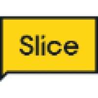 slice. experiences people talk about.