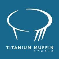 titanium muffin studio