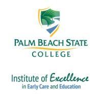 institute of excellence in early care & education at palm beach state college