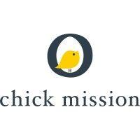 the chick mission