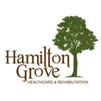 hamilton grove healthcare and rehabilitation