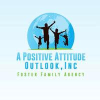 a positive attitude outlook, inc. - foster family agency