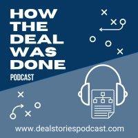 how the deal was done | deal stories podcast logo image