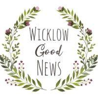 wicklow good news