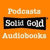 solid gold podcasts and audiobooks