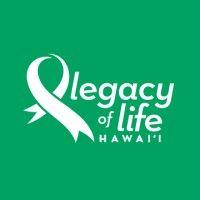 legacy of life hawaii