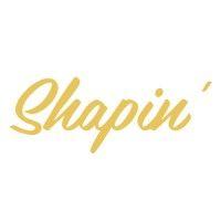 shapin'​