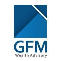 gfm wealth advisory