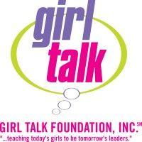 girl talk foundation, inc.