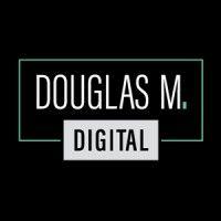 douglas m. digital