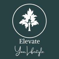 elevate your lifestyle