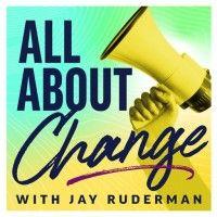 all about change with jay ruderman logo image