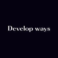 develop ways