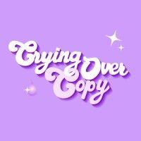 crying over copy