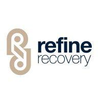 refine recovery